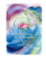 Listen When the Ocean Speaks 1533578613 Book Cover