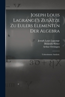 Joseph Louis Lagrange's Zusätze zu Eulers Elementen der Algebra: Unbestimmte Analysis. 1018073701 Book Cover