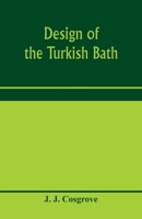 Design of the Turkish Bath 9353970628 Book Cover