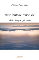 Brève histoire d'une vie: et du temps qui reste (French Edition) 2414512342 Book Cover