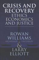 Crisis and Recovery: Ethics, Economics and Justice 0230252141 Book Cover