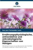 Ernährungsphysiologische, antioxidative und mikrobiologische Eigenschaften von Honigen 6206979776 Book Cover