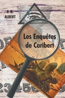Les Enquêtes de Caribert (French Edition) 2414200979 Book Cover