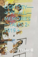 LIGHTSEY—--YYY--ALL—MEMORIES—TALES 2-2019 + B0F84B6RDD Book Cover