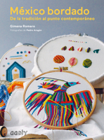 México bordado: De la tradición al punto contemporáneo 8425229383 Book Cover
