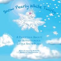 Snow Pearly White Twirly 0988452502 Book Cover