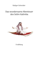 Das wundersame Abenteuer des Selim Kalimba: Erzählung 3738610561 Book Cover