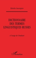 Dictionnaire de Termes Linguistiques Russes: A l'usage de l'étudiant (French Edition) 2738479634 Book Cover