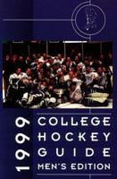 College Hockey Guide 1999 Men's Edition 1880941333 Book Cover