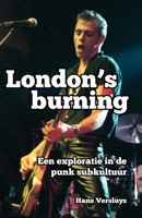 London's Burning: Een exploratie in de punk subkultuur 1461168260 Book Cover