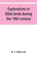 Explorations in Bible Lands During the 19th Century - Primary Source Edition 935395018X Book Cover