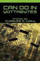 Can Do in Yottabytes 1466967447 Book Cover