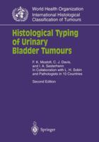 Histological Typing of Urinary Bladder Tumours 3540640630 Book Cover