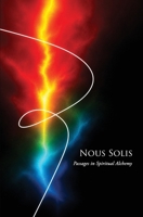Nous Solis (The Alchemy Series) B0GTLJMT4Y Book Cover