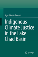 Indigenous Climate Justice in the Lake Chad Basin 3031877861 Book Cover