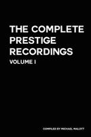 The Complete Prestige Recordings Vol. I: Vol. I 1530868610 Book Cover