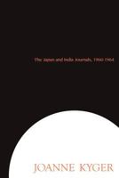 The Japan & India Journals, 1960-1964 0939180014 Book Cover