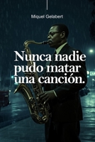 Nunca nadie pudo matar una canción: El último compás no se negocia (Jack Harlan) (Spanish Edition) B0GCRD9H3D Book Cover