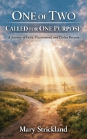 One of Two Called for One Purpose B0GZMNWYH9 Book Cover