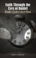 Faith Through the Eyes of Daniel: Reader's Guide on How to Read B0CRCGBP4F Book Cover