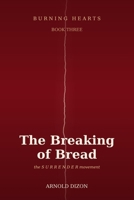 Burning Hearts: The Breaking of Bread B0H7L9DVB6 Book Cover