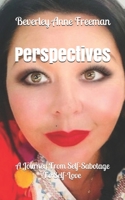 Perspectives: A Journey From Self-Sabotage To Self-Love 1702344274 Book Cover