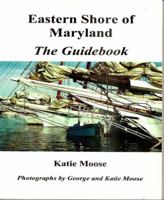 Eastern Shore of Maryland The Guidebook 0966661028 Book Cover