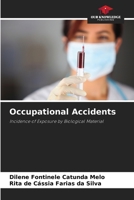 Occupational Accidents: Incidence of Exposure by Biological Material 6205936097 Book Cover