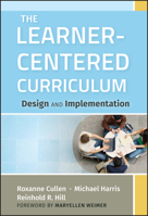The Learner-Centered Curriculum: Design and Implementation 1118049551 Book Cover