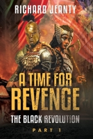 A Time For Revenge: The Black Revolution 1939284031 Book Cover