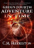 Greg's Fourth Adventure in Time 0996430482 Book Cover