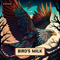 Bird's Milk B0C1J9F7BY Book Cover