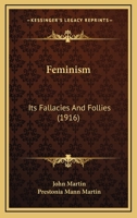 Feminism, Its Fallacies and Follies 1021723878 Book Cover
