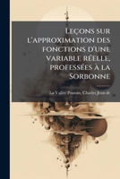 Leçons sur l'approximation des fonctions d'une variable réelle, professées à la Sorbonne 1179648218 Book Cover