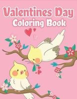 Valentines Day Coloring Book: Happy Valentines Day Gifts for Kids School, Toddlers, Children, Him, Her, Boyfriend, Girlfriend, Friends and More 1794280138 Book Cover