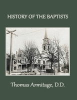 A History of the Baptists 1015821081 Book Cover