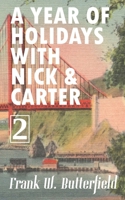 A Year of Holidays with Nick & Carter: Volume 2 B08D4H2XPZ Book Cover