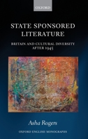 State Sponsored Literature: Britain and Cultural Diversity After 1945 0198857764 Book Cover