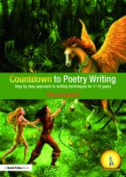 Countdown to Poetry Writing: Step by Step Approach to Writing Techniques for 7-12 Years 0415477522 Book Cover