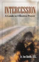 Intercession: A Guide To Effective Prayer 0867166177 Book Cover