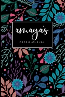 Amaya’s Dream Journal - Cute Personalized Dream Diary Notebook 1661947077 Book Cover