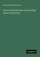 Kant's Erkenntnislehre als Grundlage unserer Erkenntnis (German Edition) 3386566979 Book Cover