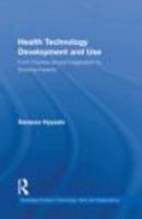 Health Technology Development and Use: From Practice-Bound Imagination to Evolving Impacts 0415806461 Book Cover