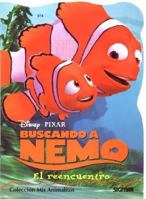 El reencuentro / The encounter (Mis Animalitos Buscando a Nemo / My Little Animals Finding Nemo) 9501116360 Book Cover