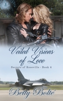 Veiled Visions of Love 0998162590 Book Cover