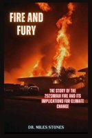 Fire and Fury: The Story of the 2023 Maui Fire and its Implications for Climate Change B0CFCYXMRX Book Cover