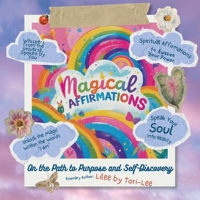 Magical Affirmations: On the Path to Purpose and Self-Discovery B0H274DRQK Book Cover