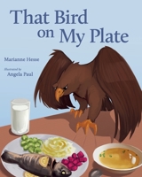 That Bird on My Plate 1643887971 Book Cover