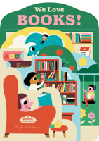 Bookscape Board Books: We Love Books! 1797215582 Book Cover