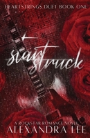 Starstruck: A Rockstar Romance Novel (Heartstrings Duet) 1068988800 Book Cover